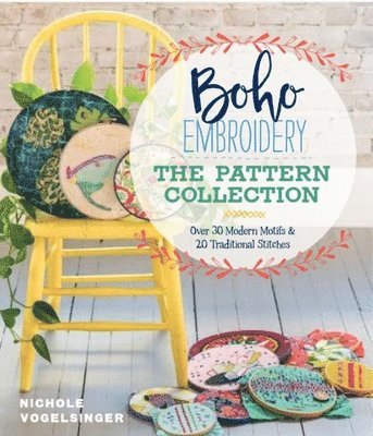 Nichole Vogelsinger - Boho Embroidery: The Pattern Collection, Häftad