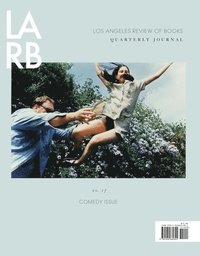 bokomslag Los Angeles Review of Books Quarterly Journal: Comedy Issue