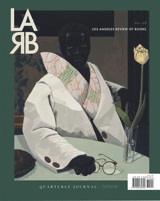 bokomslag Los Angeles Review of Books Quarterly Journal: Genius Issue