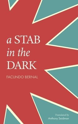 Facundo Bernal, Boris Dralyuk - Stab in the Dark, Häftad