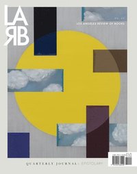bokomslag Los Angeles Review of Books Quarterly Journal: The Epistolary Issue