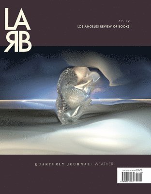 Tom Lutz - Los Angeles Review of Books: Weather Issue, Häftad