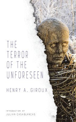 Henry Giroux, Henry A Giroux - Terror of the Unforeseen, Häftad