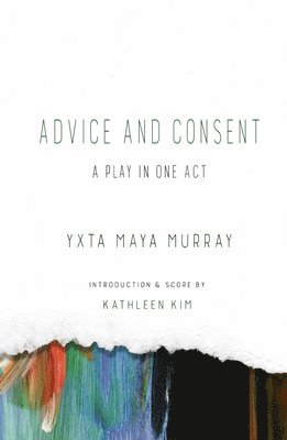 Advice and Consent: A Play in One Act 1