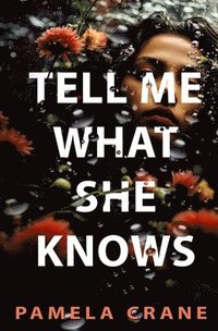 bokomslag Tell Me What She Knows