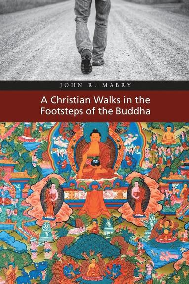 bokomslag A Christian Walks in the Footsteps of the Buddha