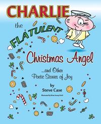 bokomslag Charlie the Flatulent Christmas Angel and Other Poetic Stories of Joy