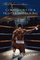 Apryl Butler-Bennings - Confessions Of A Fighter In Training, Häftad