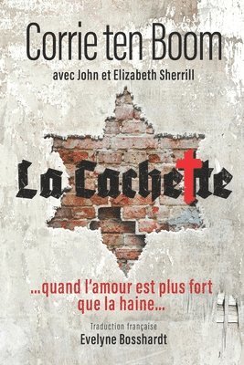 bokomslag La Cachette: ...quand l'amour est plus fort que la haine...