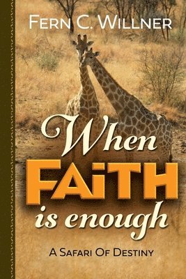 When Faith is Enough 1