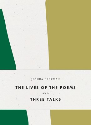 The Lives of the Poems and Three Talks 1