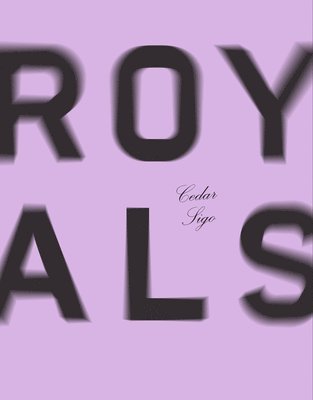 Cedar Sigo - Royals, Inbunden