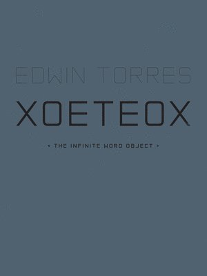 Edwin Torres - XoeteoX, Inbunden