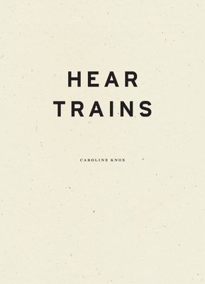 bokomslag Hear Trains