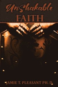 bokomslag Unshakable Faith