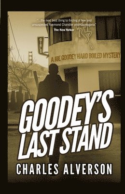 Goodey's Last Stand: A Hard Boiled Mystery 1