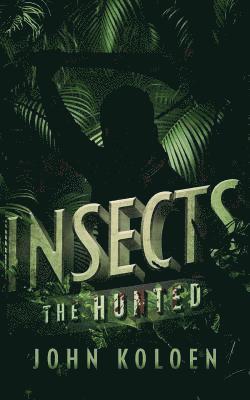 Insects: The Hunted 1