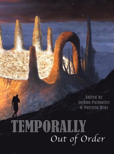 Joshua Palmatier, Patricia Bray - Temporally Out of Order, Häftad