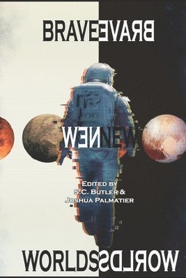 Jacey Bedford, S C Butler, Joshua Palmatier - Brave New Worlds, Häftad