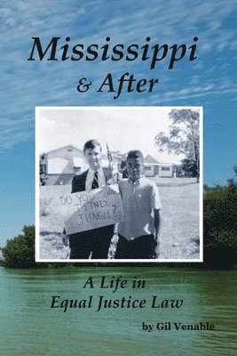 bokomslag Mississippi & After: A Life in Equal Justice Law