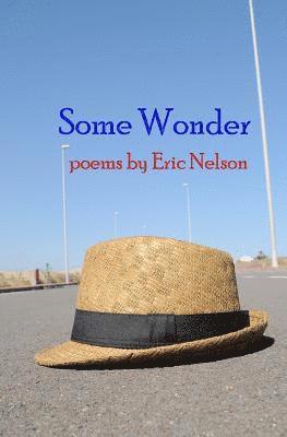 Eric Nelson - Some Wonder, Häftad