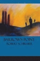 Robert Schirmer - Barrow's Point, Häftad
