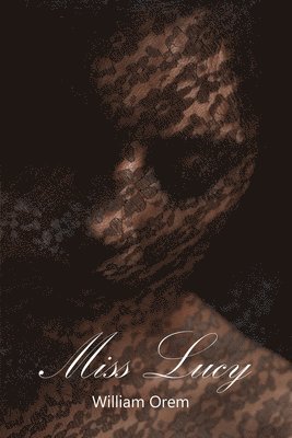 William Orem - Miss Lucy, Häftad