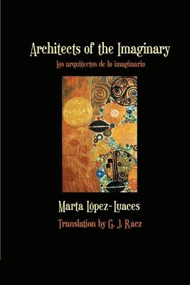 Architects of the Imaginary / Los arquitectos de lo imaginario 1