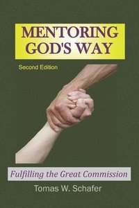 bokomslag Mentoring God's Way: Fulfilling the Great Commission