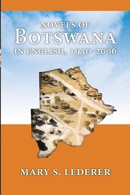 Mary S Lederer, Mary S. Lederer - Novels of Botswana in English, 1930-2006, Häftad