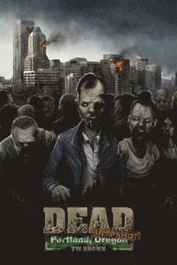 Tw Brown - Dead: Snapshot: Portland, Oregon, Häftad