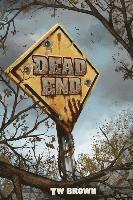 Tw Brown - Dead: End, Häftad