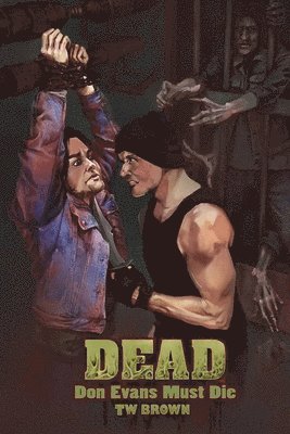 Tw Brown - Dead: Don Evans Must Die: Book 4 of the New DEAD series, Häftad