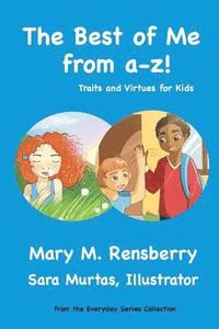 bokomslag The Best of Me from A-Z!: Traits and Virtues for Kids