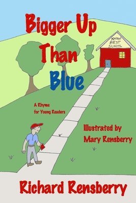 Bigger Up Than Blue: A Rhyme for Young Readers 1