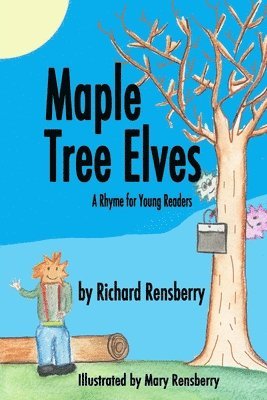 Maple Tree Elves: A Rhyme for Young Readers 1