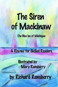 bokomslag The Siren of Mackinaw: The Blue Ice of Michigan
