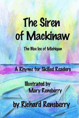 The Siren of Mackinaw: The Blue Ice of Michigan 1