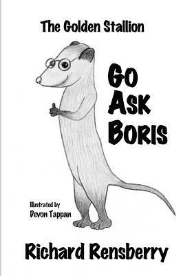 The Golden Stallion: Go Ask Boris Book 3 1
