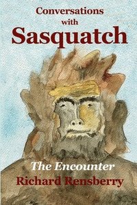 bokomslag Conversations With Sasquatch: The Encounter