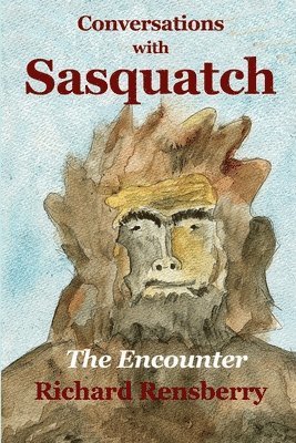 bokomslag Conversations With Sasquatch: The Encounter