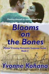 bokomslag Blooms on the Bones