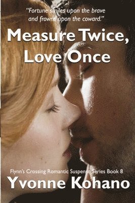 Measure Twice, Love Once 1