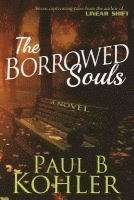 bokomslag The Borrowed Souls, A Novel