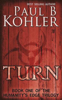 Turn: Book One of The Humanity's Edge Trilogy 1