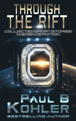 Paul B Kohler, Paul B. Kohler - Through The Rift, Häftad