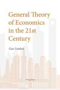 bokomslag General Theory of Economics in the 21th Century