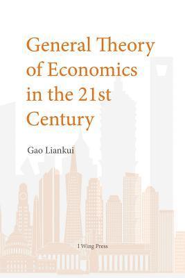 bokomslag General Theory of Economics in the 21th Century