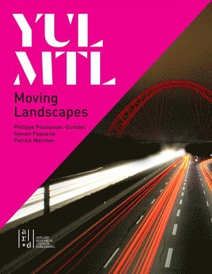 bokomslag YUL-MTL: Moving Landscapes