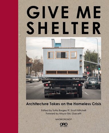 Sofia Borges, R. Scott Mitchell, Sofia Borges, R. Scott Mitchell, R Scott Mitchell - Give Me Shelter, Inbunden